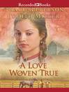 Cover image for A Love Woven True